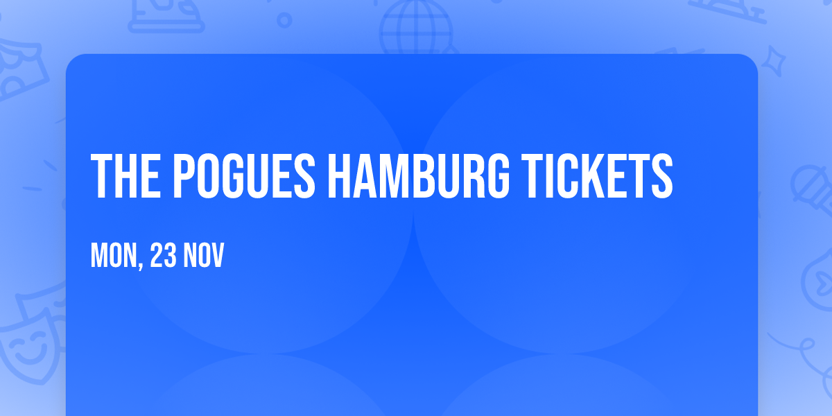 The Pogues Hamburg Tickets
