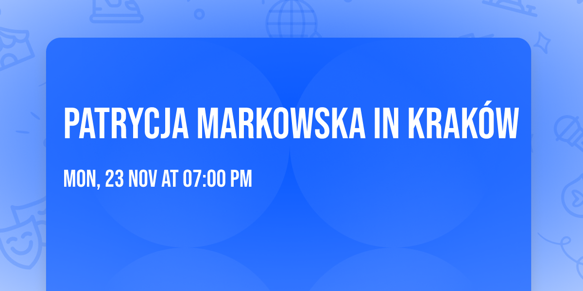 Patrycja Markowska in Krak\u00f3w