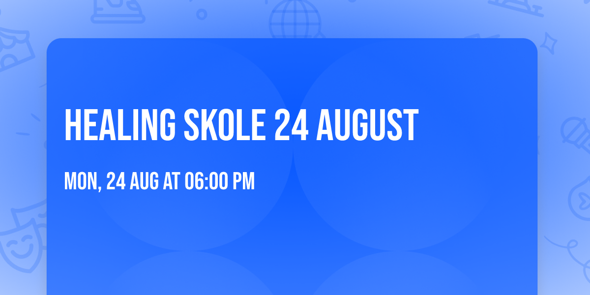 Healing skole 24 august