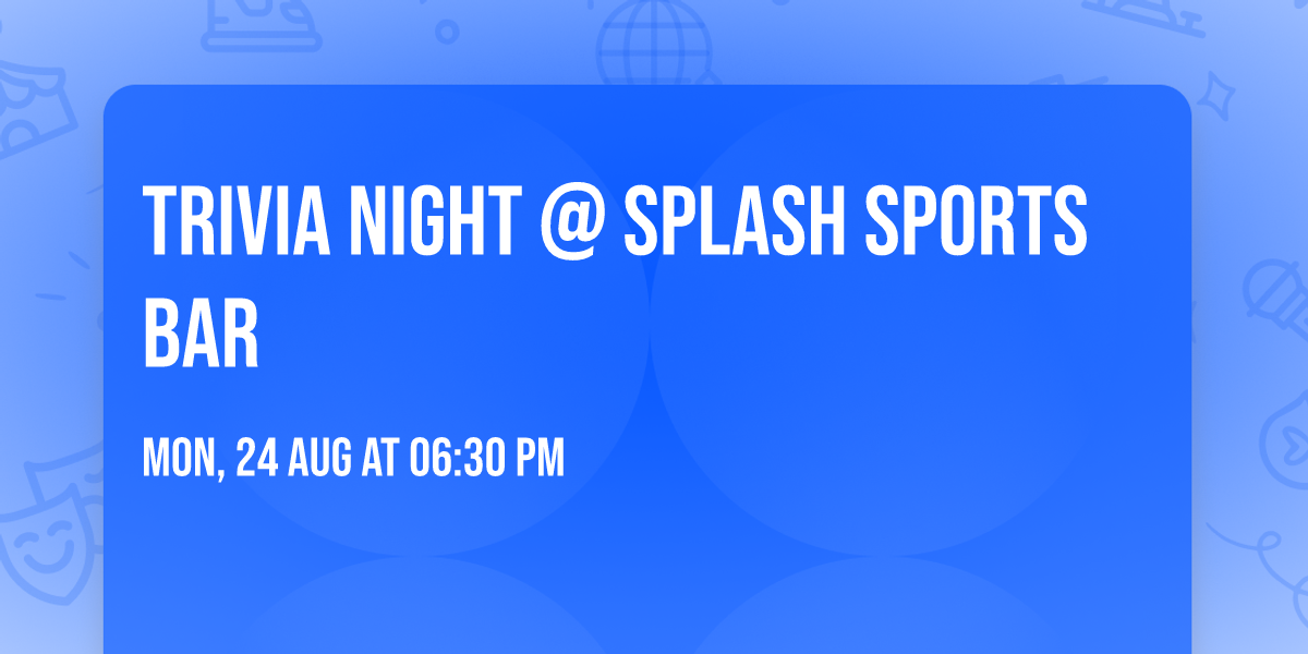 Trivia Night @ Splash Sports Bar