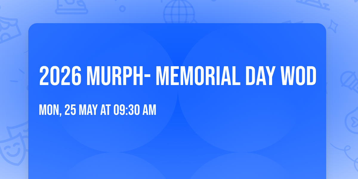 2026 MURPH- MEMORIAL DAY WOD