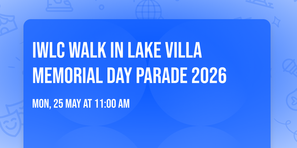 IWLC Walk in Lake Villa Memorial Day Parade 2026