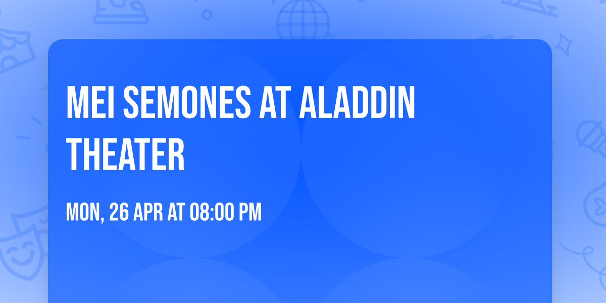 Mei Semones at Aladdin Theater
