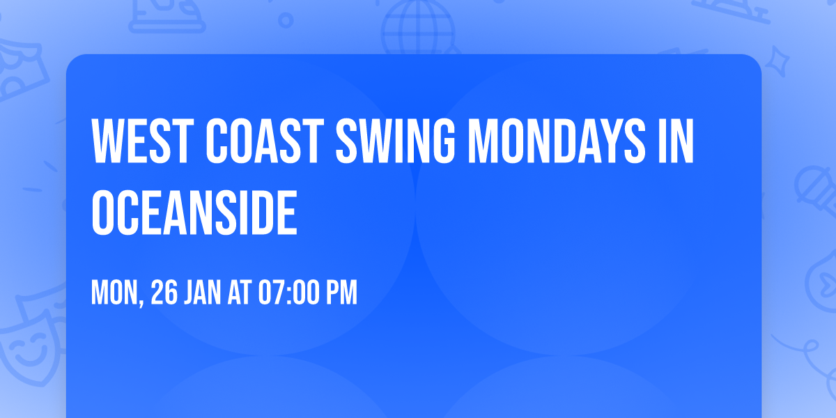 West Coast Swing Mondays in Oceanside