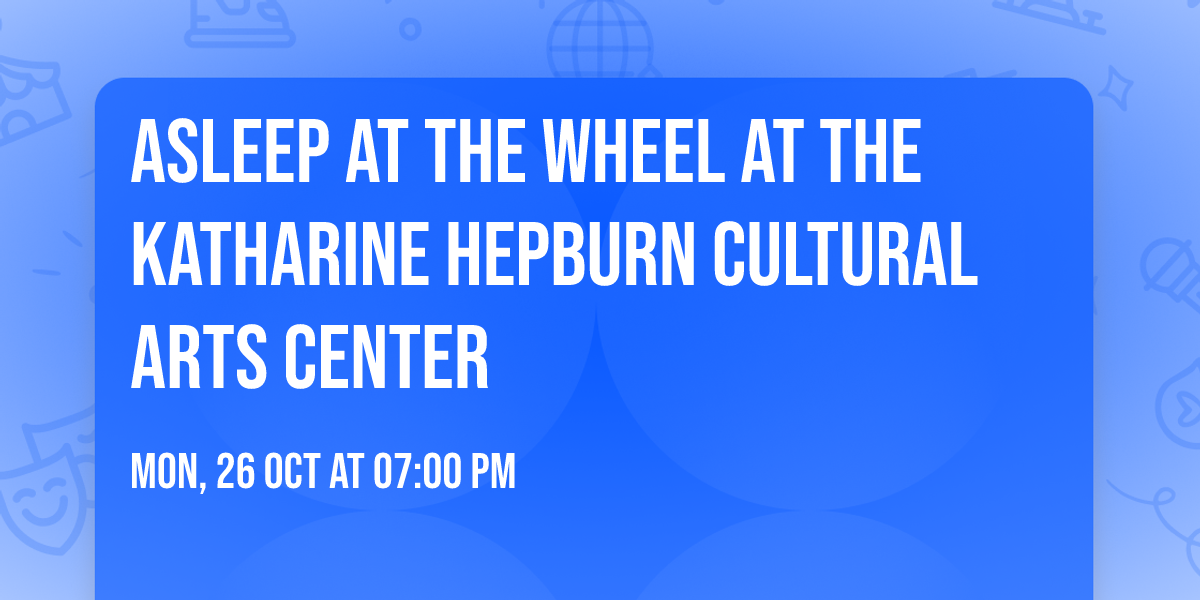Asleep at the Wheel at The Katharine Hepburn Cultural Arts Center