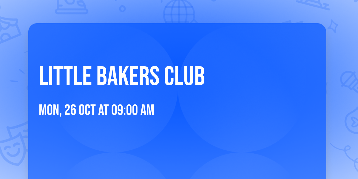 Little Bakers Club
