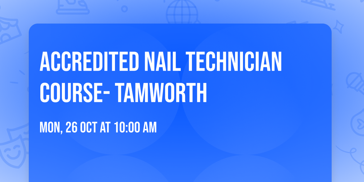Accredited Nail Technician Course- Tamworth