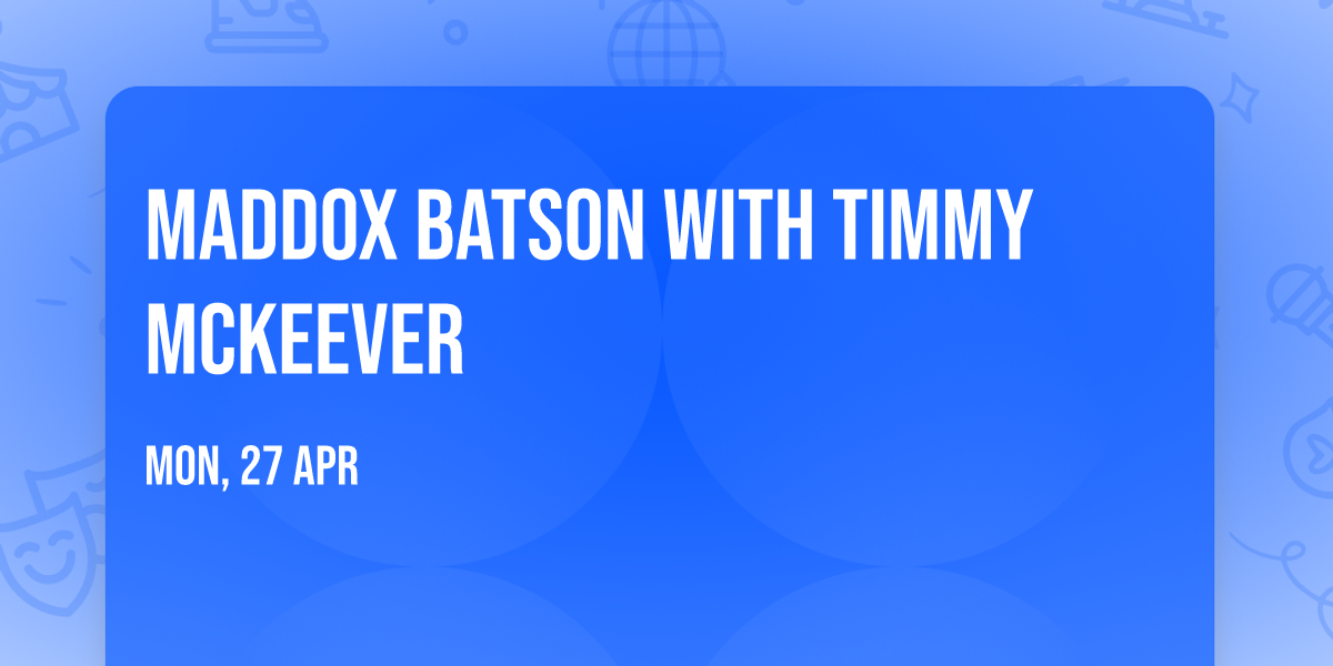 Maddox Batson with Timmy McKeever