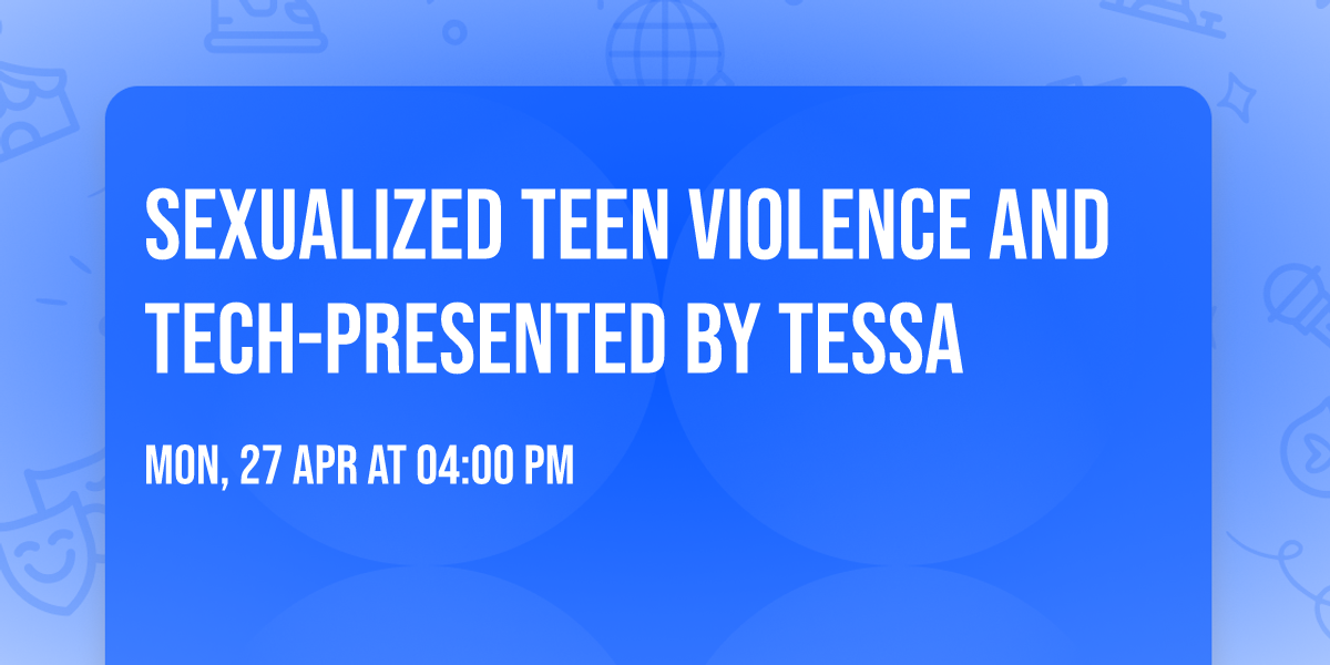 Sexualized Teen Violence and Tech-Presented by TESSA