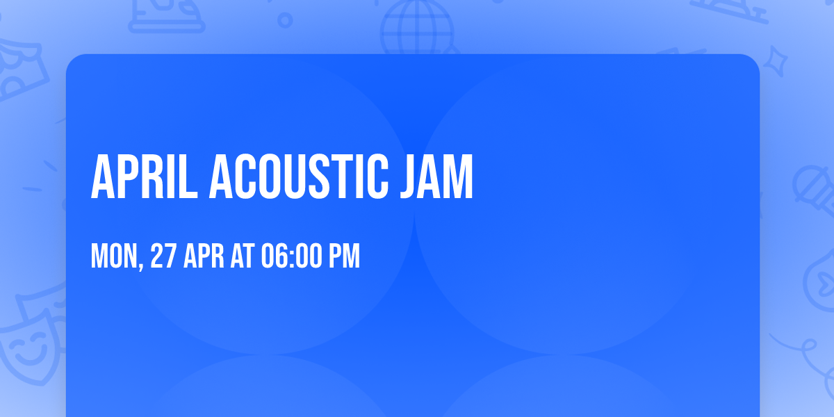 April Acoustic Jam