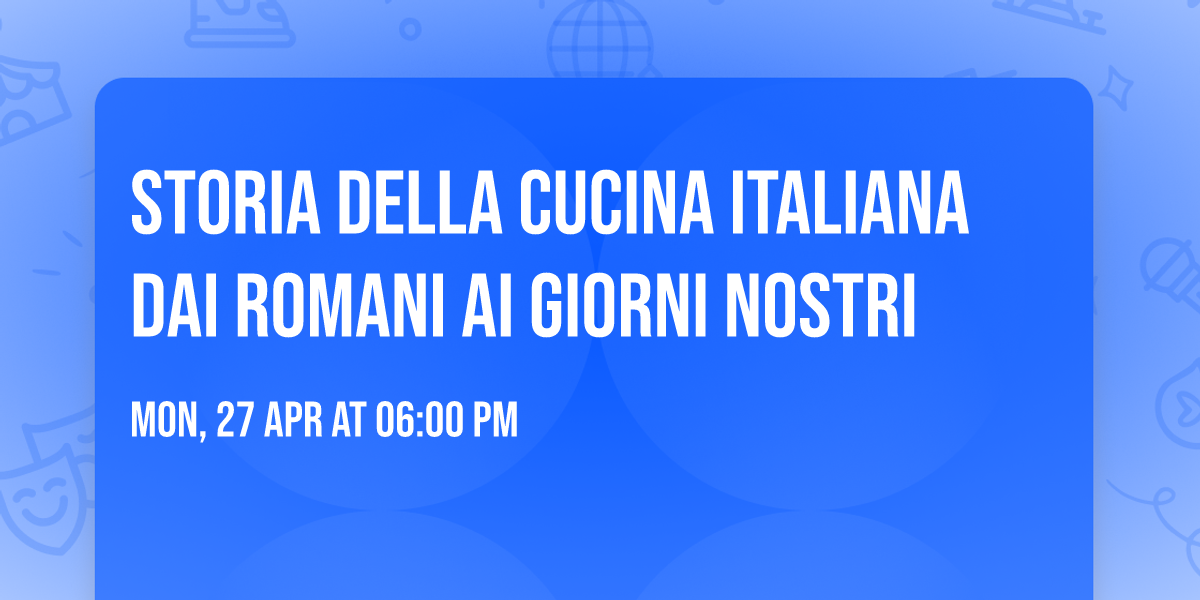 Storia della cucina italiana dai Romani ai giorni nostri