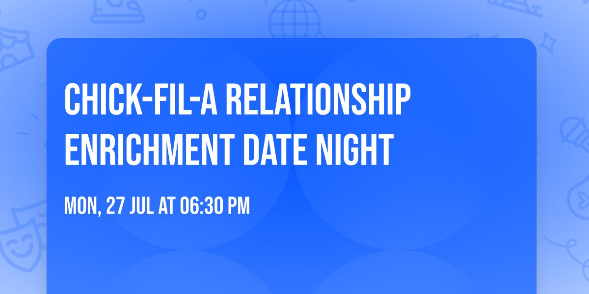 Chick-fil-A Relationship Enrichment Date Night