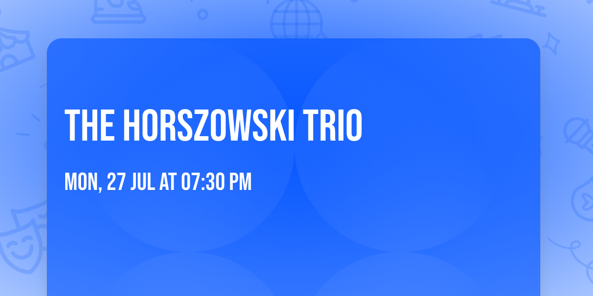 The Horszowski Trio