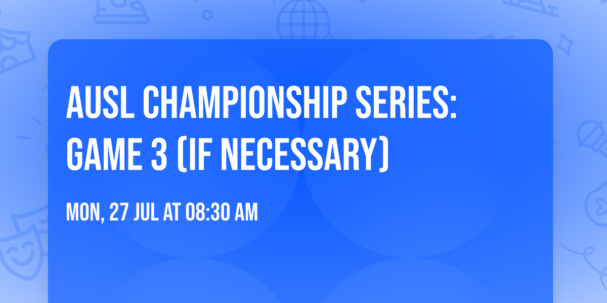 AUSL Championship Series: Game 3 (If Necessary)