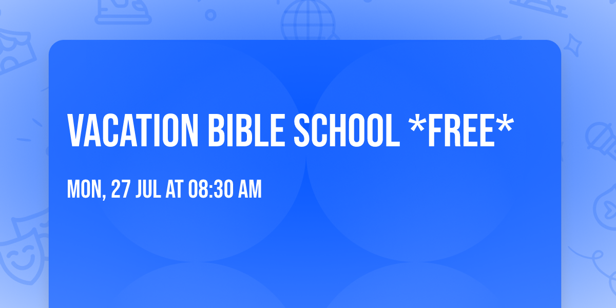 Vacation Bible School *FREE*