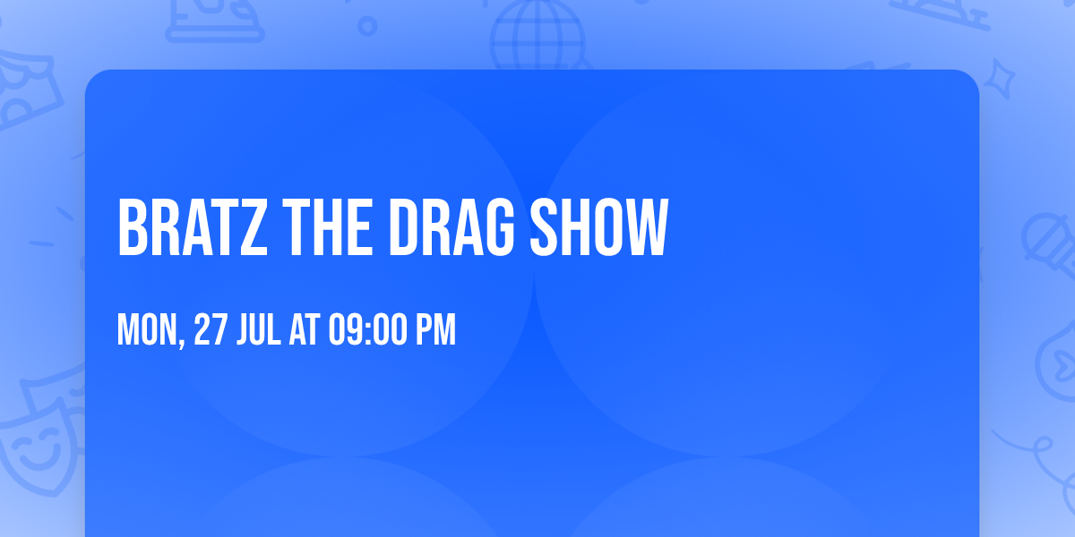 BRATZ THE DRAG SHOW 