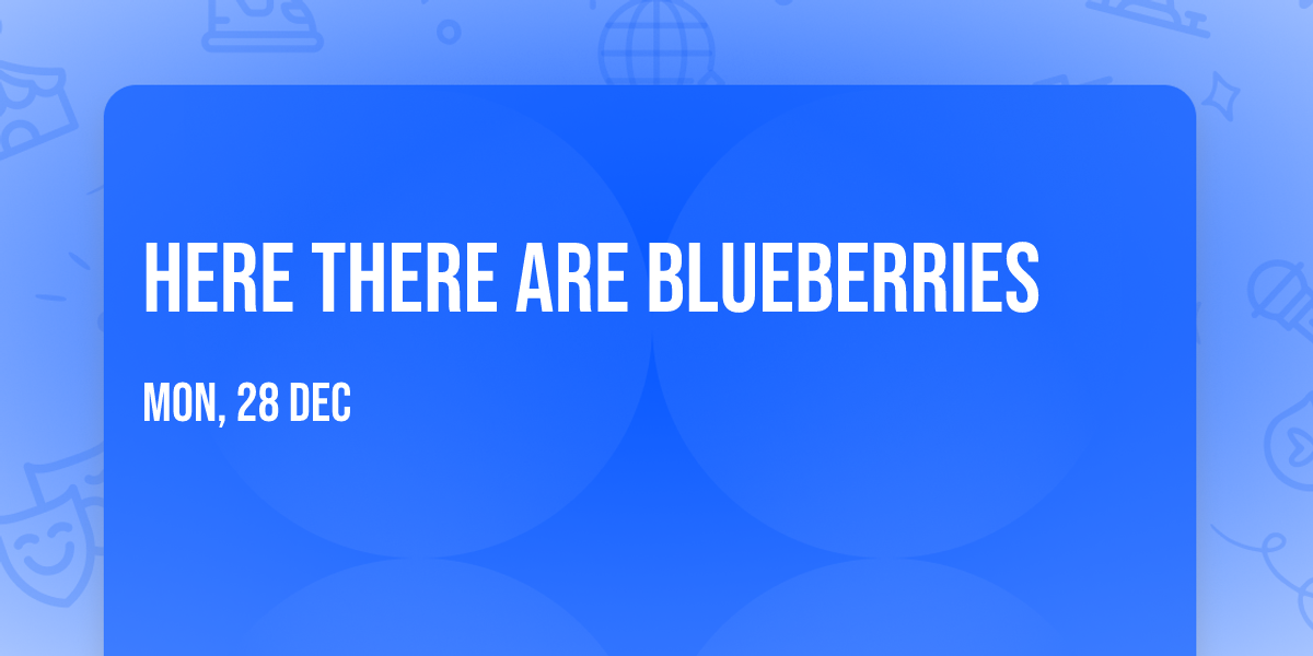 Here There Are Blueberries