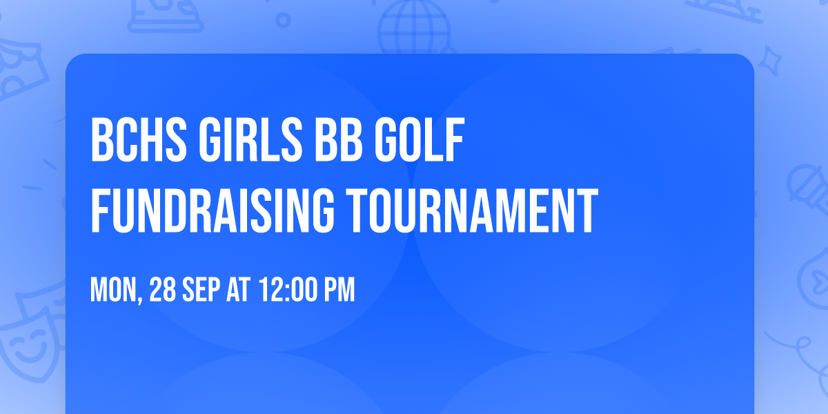 BCHS Girls BB Golf Fundraising Tournament 