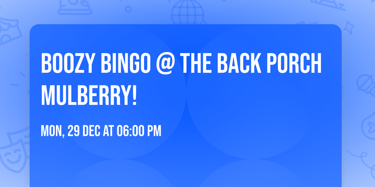 Boozy Bingo @ The Back Porch Mulberry!