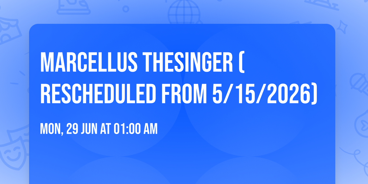 Marcellus TheSinger (Rescheduled from 5\/15\/2026)