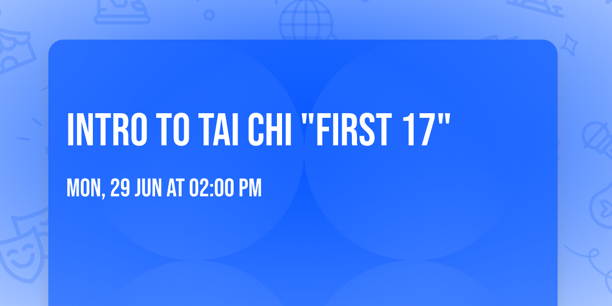 Intro To Tai Chi "First 17" 