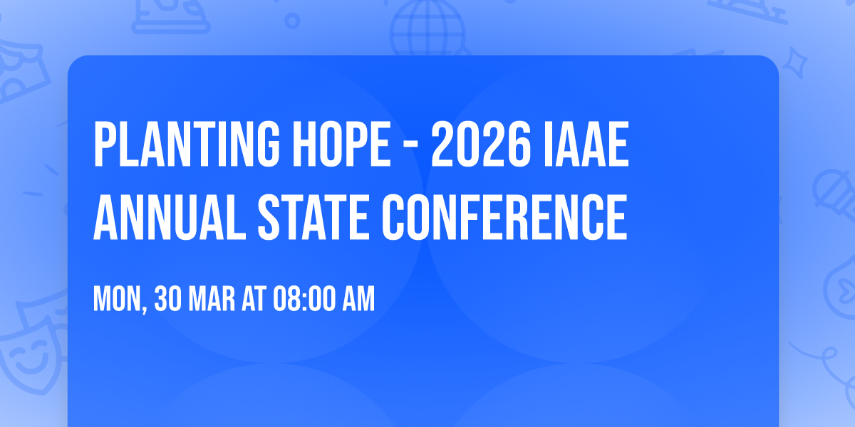Planting Hope - 2026 IAAE Annual State Conference
