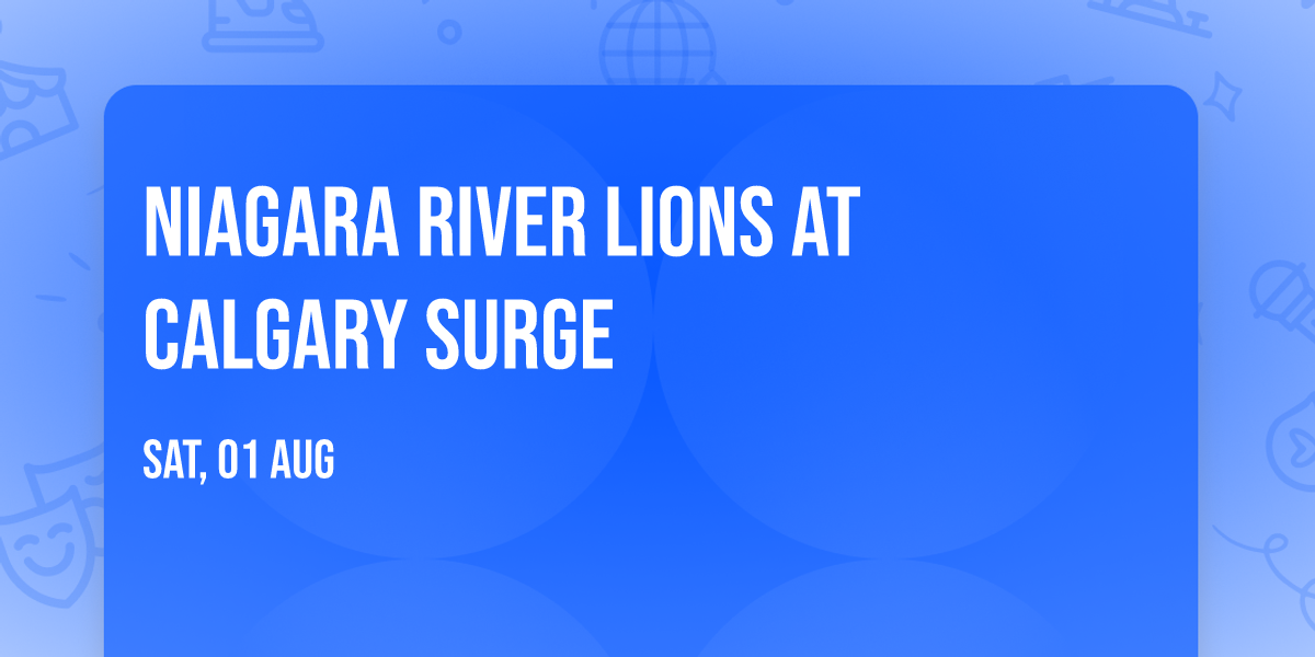 Niagara River Lions at Calgary Surge