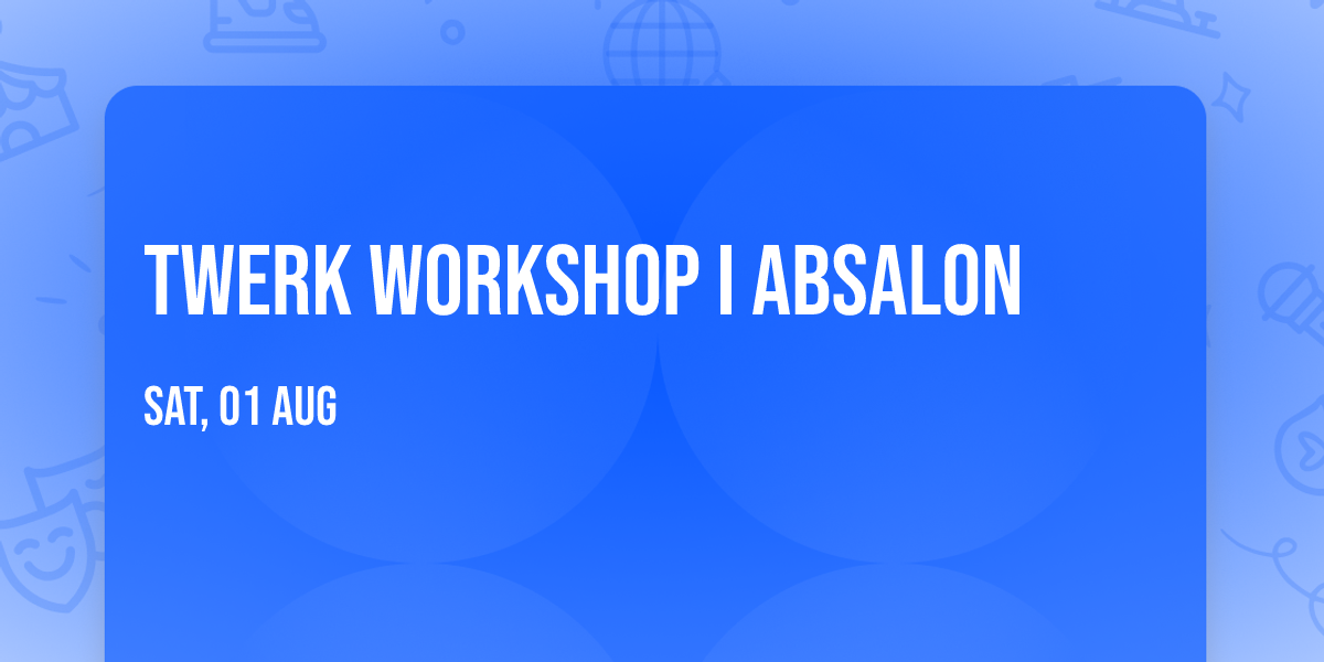 Twerk workshop i Absalon 