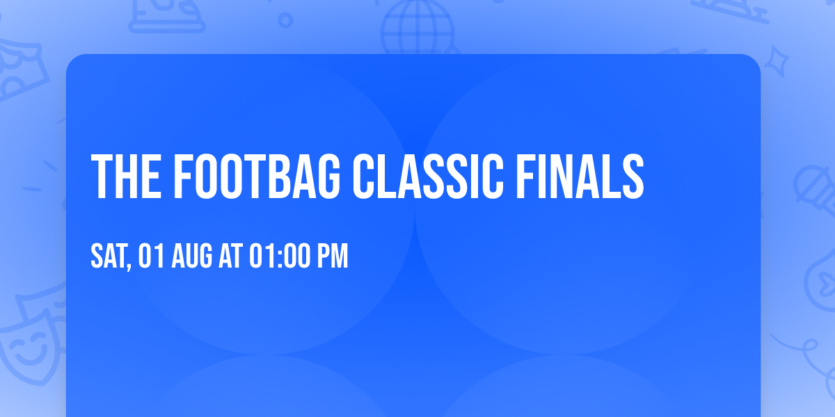 The Footbag Classic Finals
