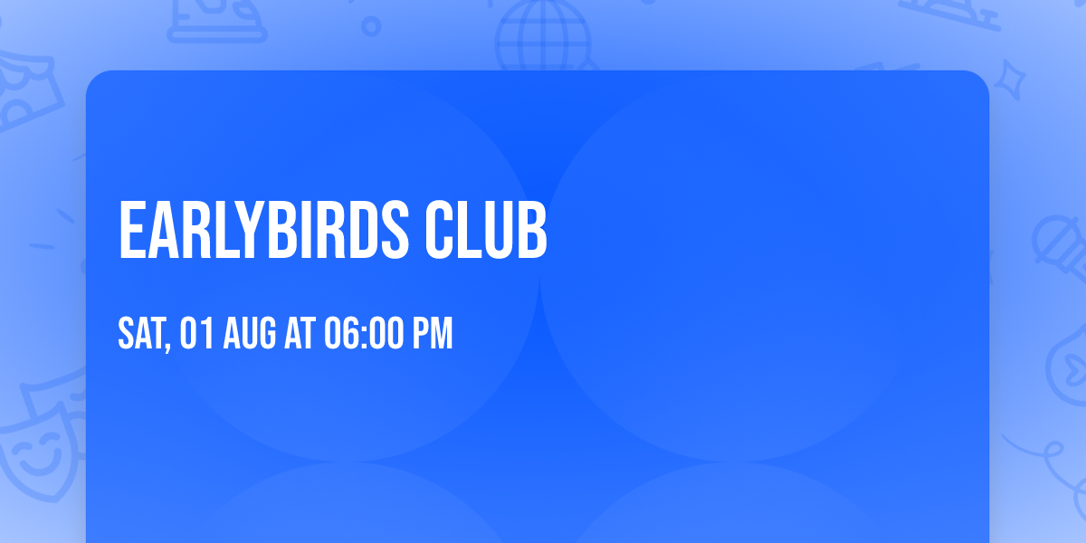 Earlybirds Club