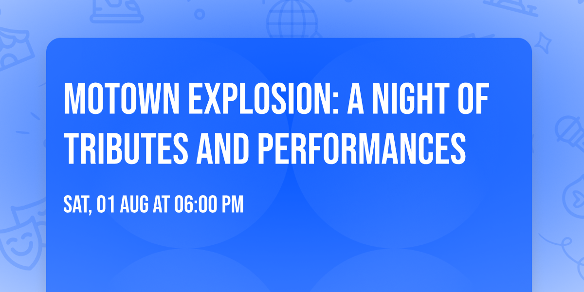 Motown Explosion: A Night of Tributes and Performances
