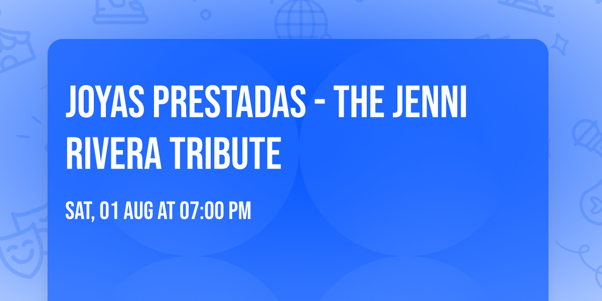 Joyas Prestadas - The Jenni Rivera Tribute