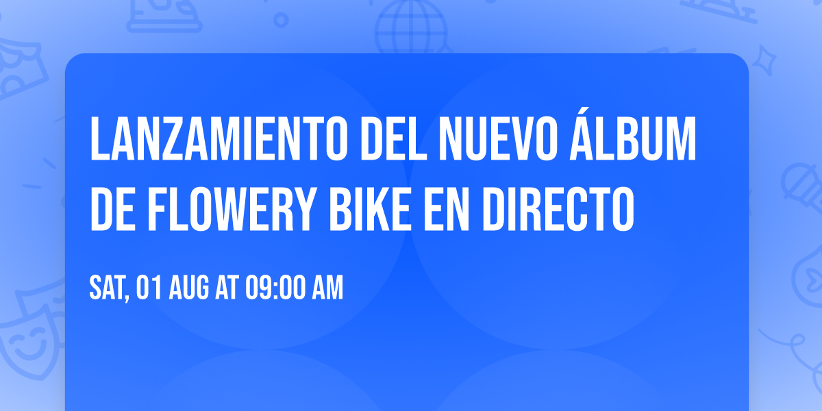 Lanzamiento del nuevo \u00c1lbum de Flowery Bike en Directo 