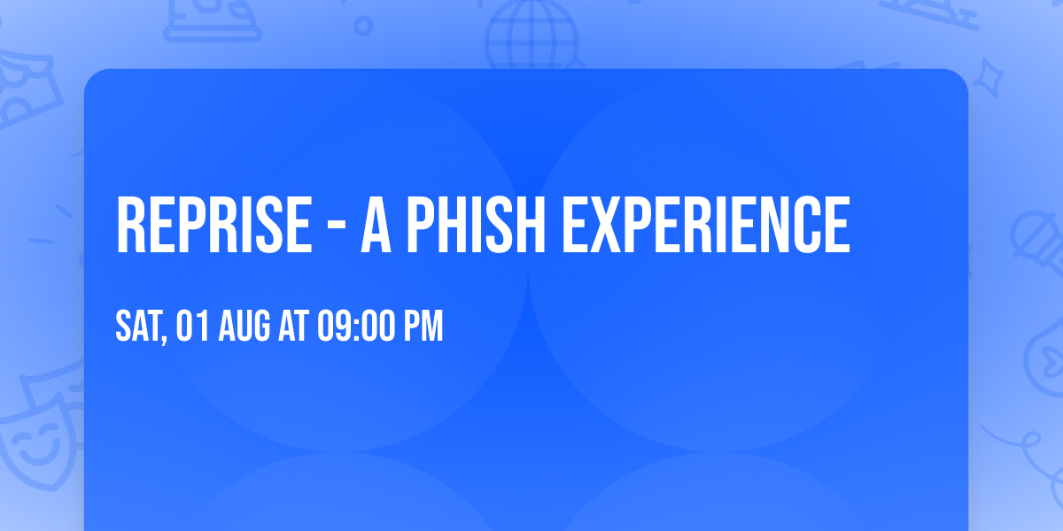 Reprise - A Phish Experience