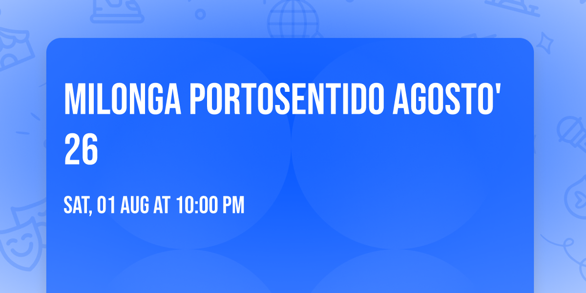 Milonga PortoSentido Agosto'26