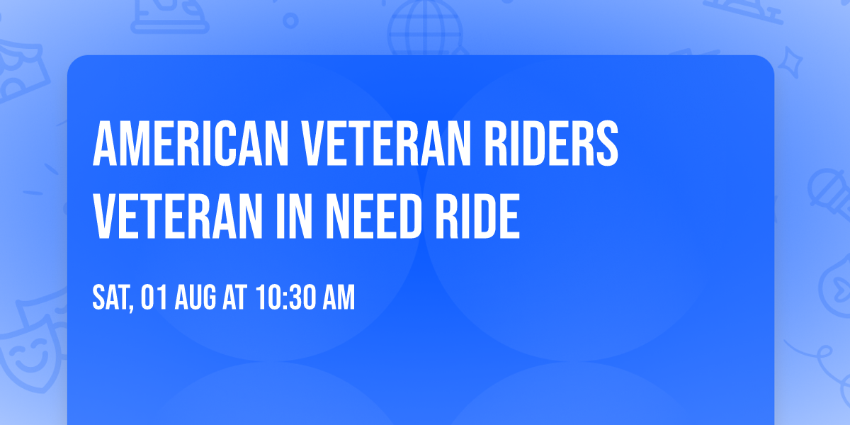 American Veteran Riders Veteran in need Ride 