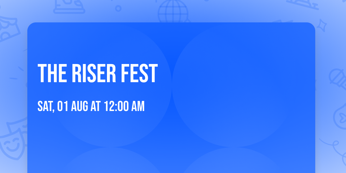 The Riser fest