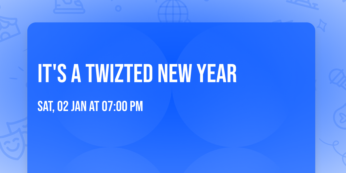 It's a Twizted New Year