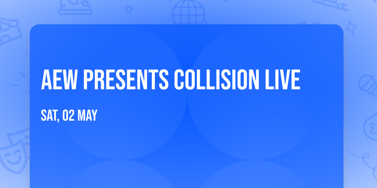 AEW Presents Collision Live