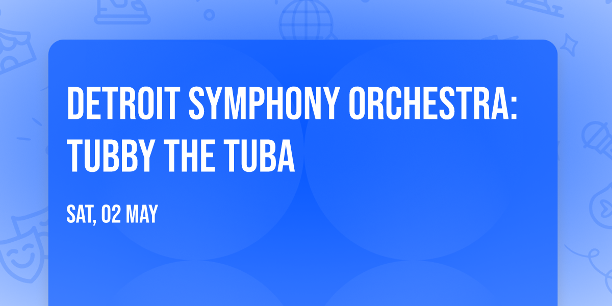 Detroit Symphony Orchestra: Tubby the Tuba