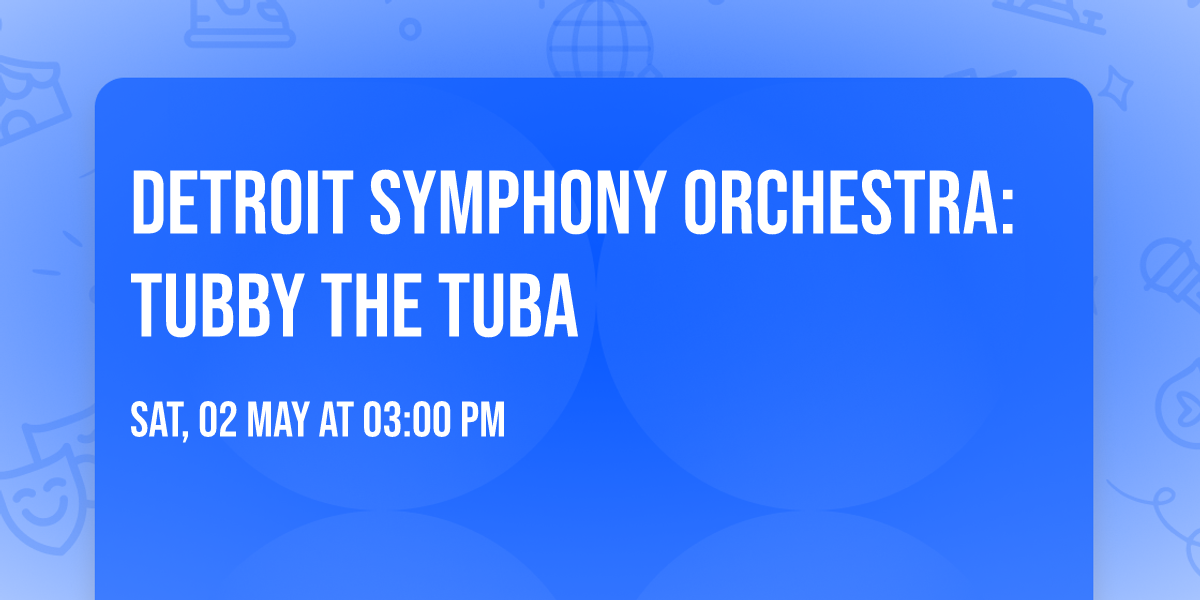 Detroit Symphony Orchestra: Tubby the Tuba