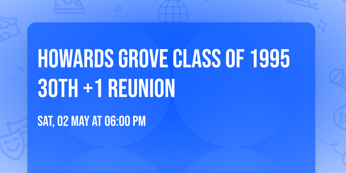 Howards Grove Class of 1995 30th +1 Reunion