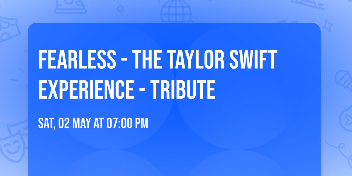 Fearless - The Taylor Swift Experience - Tribute