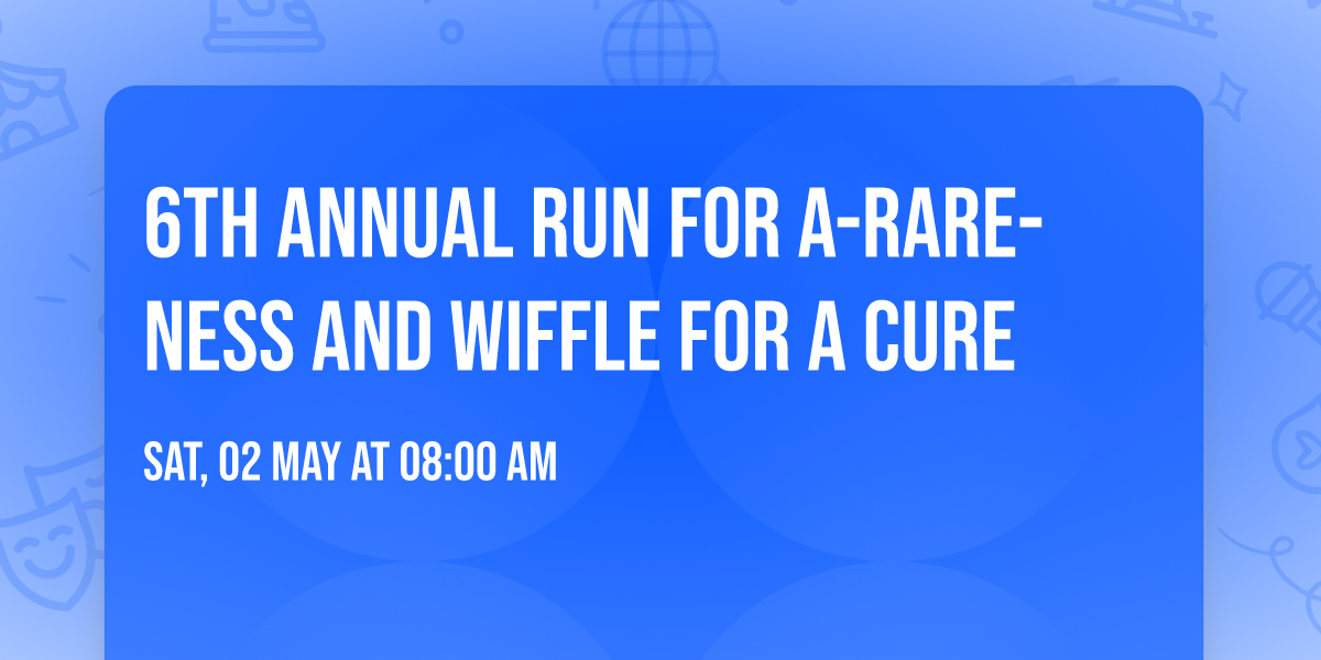 6th Annual Run for A-Rare-Ness and Wiffle for a Cure