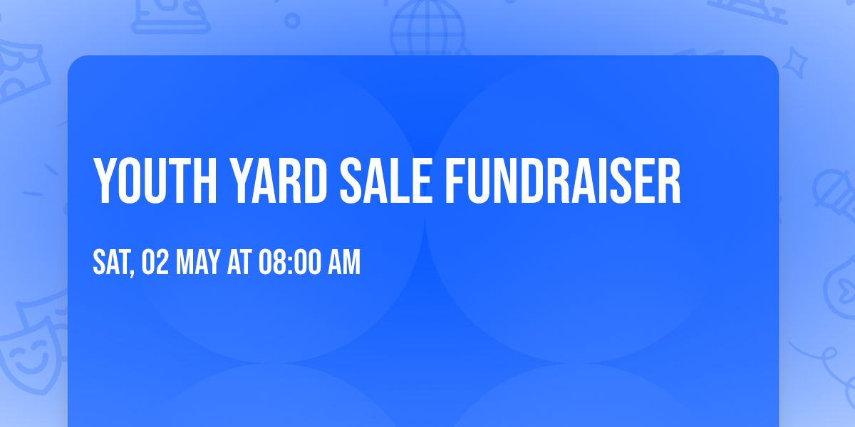 Youth Yard Sale Fundraiser 