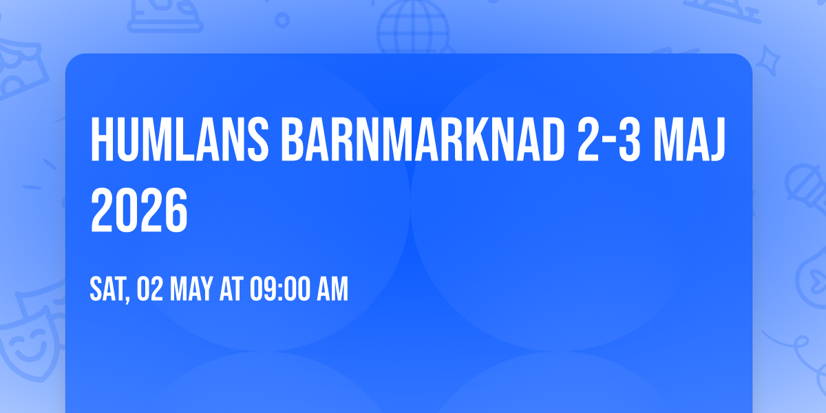 Humlans barnmarknad 2-3 Maj 2026