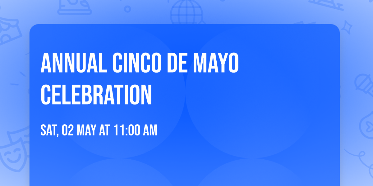 Annual Cinco De Mayo Celebration