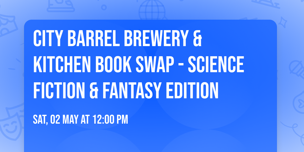 City Barrel Brewery & Kitchen Book Swap - Science Fiction & Fantasy edition