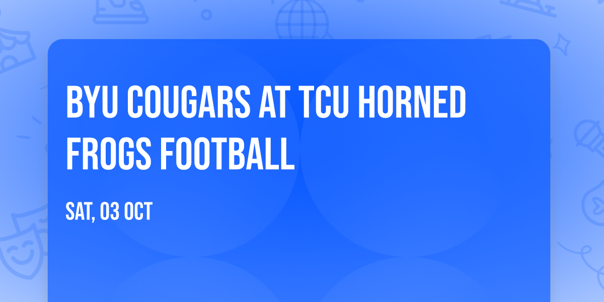 BYU Cougars at TCU Horned Frogs Football
