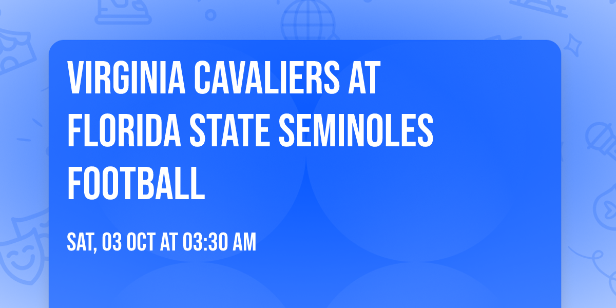 Virginia Cavaliers at Florida State Seminoles Football